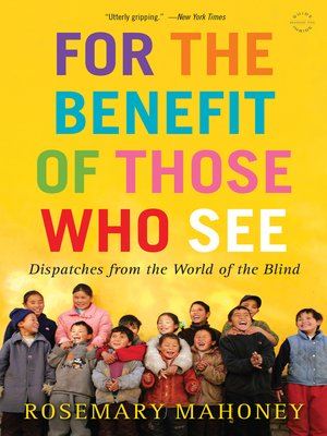 cover image of For the Benefit of Those Who See